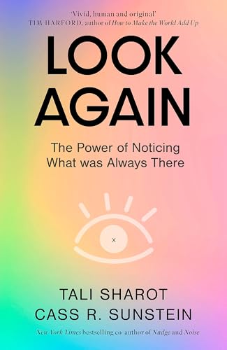 Look Again : The Power of Noticing What was Always There