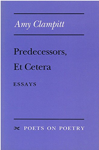 Predecessors, Et Cetera : Essays