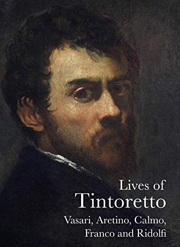 Lives of Tintoretto (The Lives of the Artists)