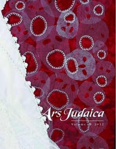 Ars Judaica: The Bar-Ilan Journal of Jewish Art, Volume 8 : 8