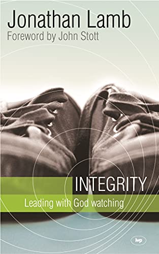 Integrity: Leading With God Watching