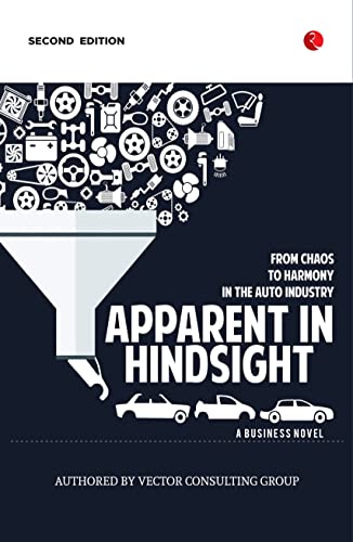 Apparent in Hindsight : From Chaos to Harmony in the Auto Industry