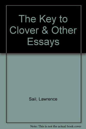 The Key to Clover & Other Essays