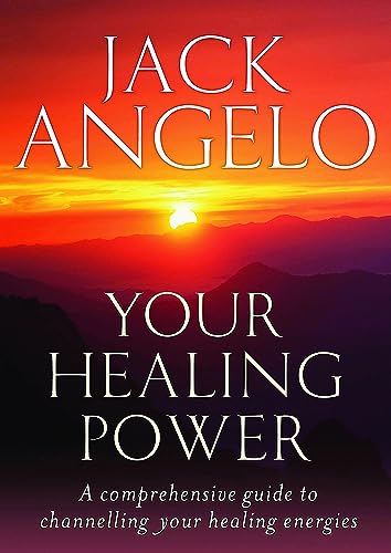 Your Healing Power : A comprehensive guide to channelling your healing energies