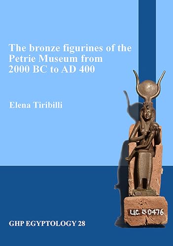 The bronze figurines of the Petrie Museum from 2000 BC to AD 400 : 28