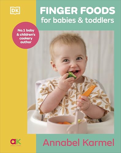Finger Foods for Babies and Toddlers : From the No. 1 Children's Cookery Author