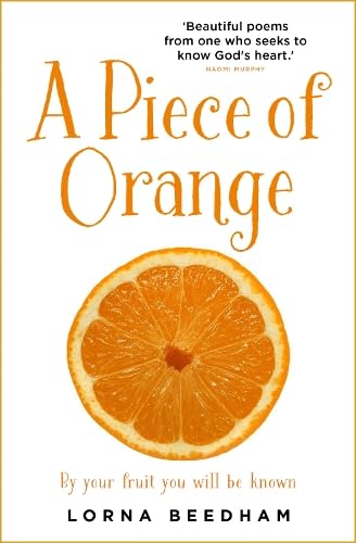 A Piece of Orange : By Your Fruit You Will be Known