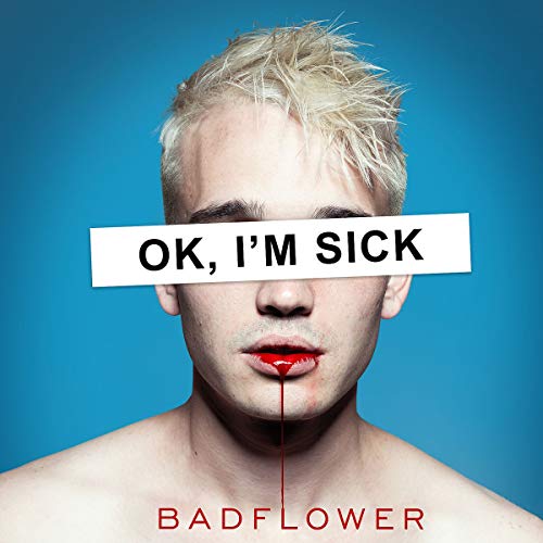 Badflower - OK, I'm Sick [VINYL]