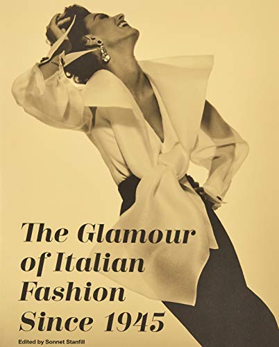 The Glamour of Italian Fashion Since 1945