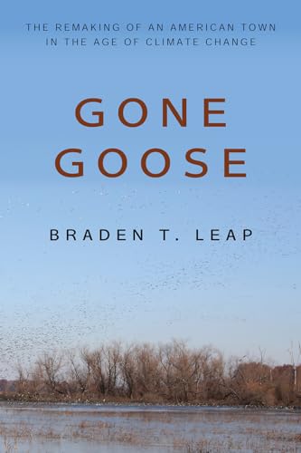 Gone Goose: The Remaking of an American Town in the Age of Climate Change