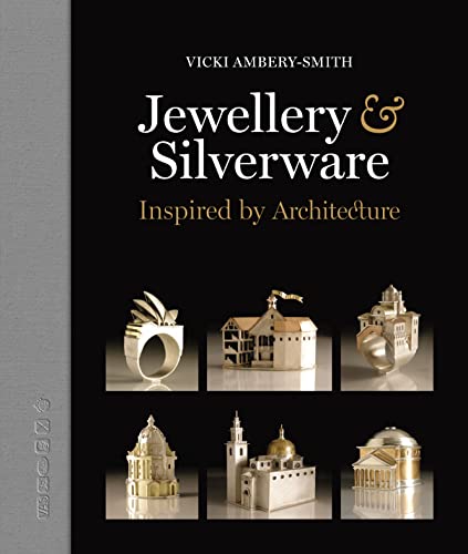 Jewellery & Silverware : Inspired by Architecture