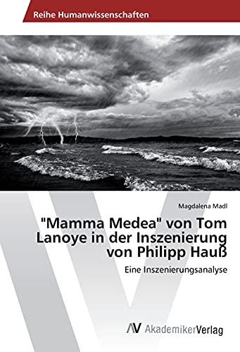 "Mamma Medea" von Tom Lanoye in der Inszenierung von Philipp Hauß