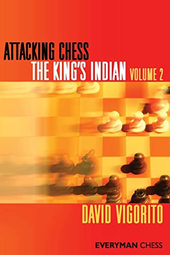 Attacking Chess: The King's Indian: volume 2 (Everyman Chess)