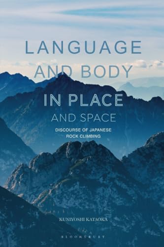 Language and Body in Place and Space : Discourse of Japanese Rock Climbing