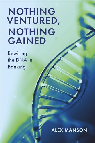 Nothing Ventured, Nothing Gained : Rewiring the DNA in Banking