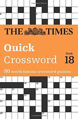The Times Quick Crossword Book 18: 80 world-famous crossword puzzles (Times Crossword)