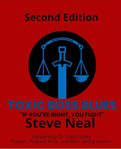 Toxic Boss Blues : If You're Right, You Fight