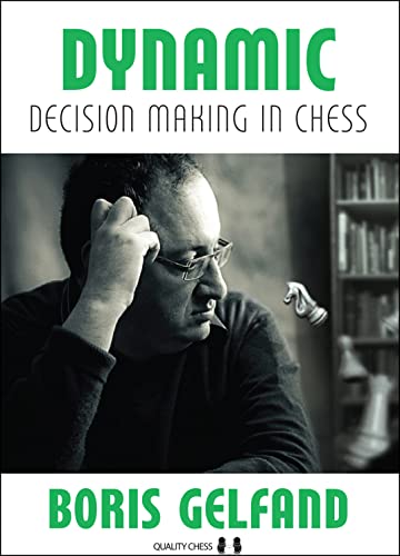 Book cover for Dynamic Decision Making in Chess featuring a portrait of Boris Gelfand.