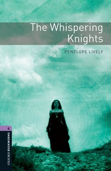 Oxford Bookworms Library: Level 4:: The Whispering Knights: Stage 4: The Whispering Knights1400 Headwords (Oxford Bookworms ELT)
