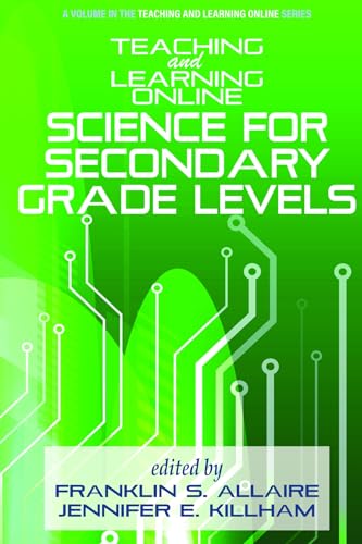 Teaching and Learning Online : Science for Secondary Grade Levels