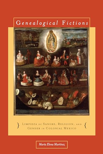 Genealogical Fictions: Limpieza de Sangre