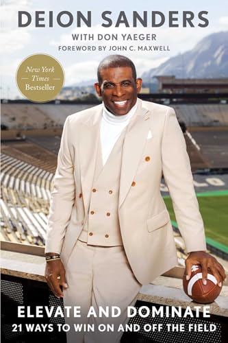 Elevate and Dominate : 21 Ways to Win On and Off the Field