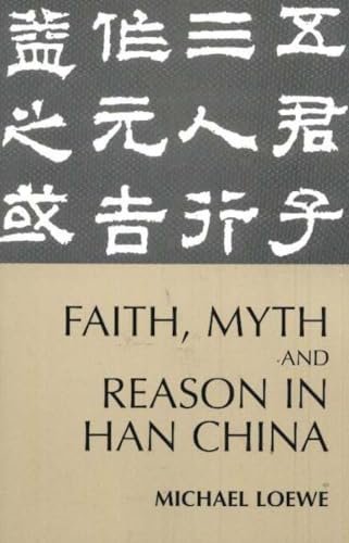 Faith, Myth, and Reason in Han China