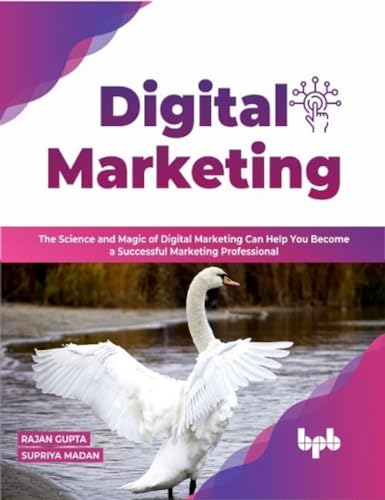 Digital Marketing: The Science and Magic of Digital Marketing Can Help You Become a Successful Marketing Professional (English Edition)