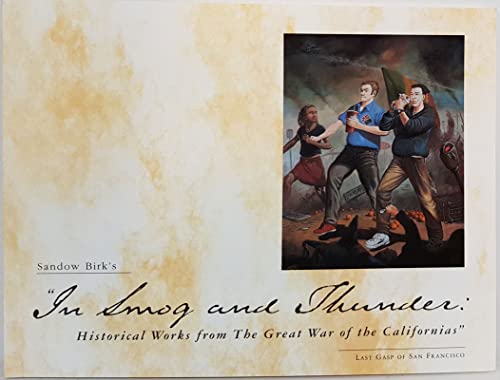 In Smog And Thunder: Historical Works from the Great War of the Californias