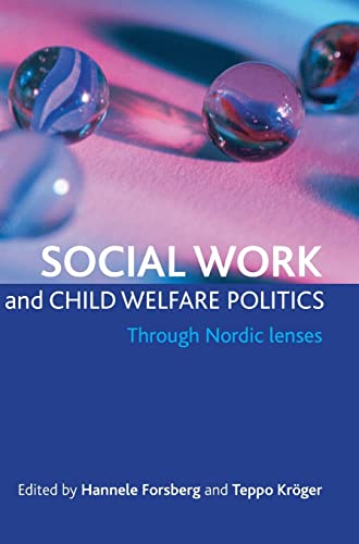 Social work and child welfare politics : Through Nordic lenses