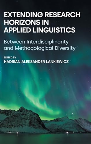 Extending Research Horizons in Applied Linguistics : Between Interdisciplinarity and Methodological Diversity