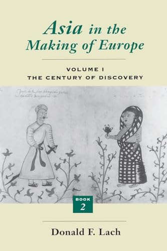 Asia in the Making of Europe: v.1: The Century of Discovery: Bk.2