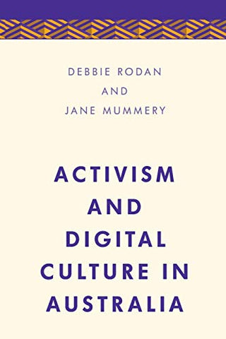 Activism Amp Digital Culture Auspb (Media, Culture and Communication in Asia-Pacific Societies)