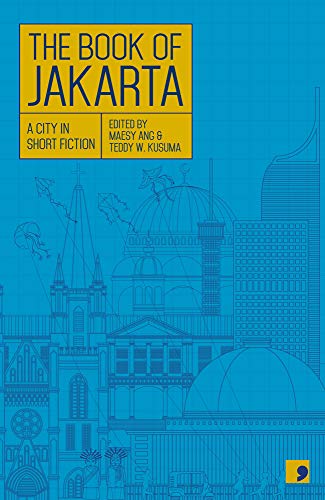The Book of Jakarta : A City in Short Fiction