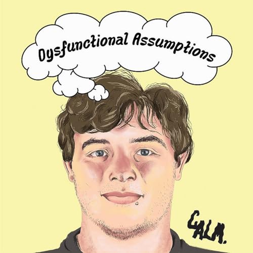 Calm. - Dysfunctional Assumptions [CD]