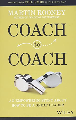 Coach to Coach : An Empowering Story About How to Be a Great Leader