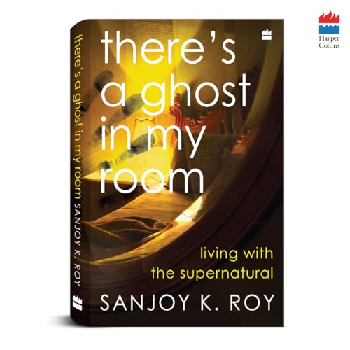 There's a Ghost in My Room : Living with the Supernatural