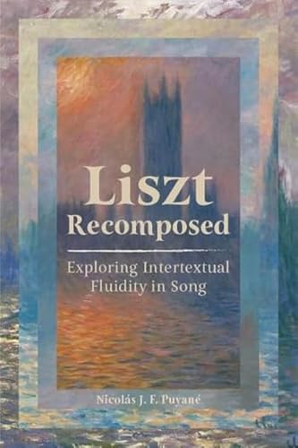 Liszt Recomposed : Exploring Intertextual Fluidity in Song