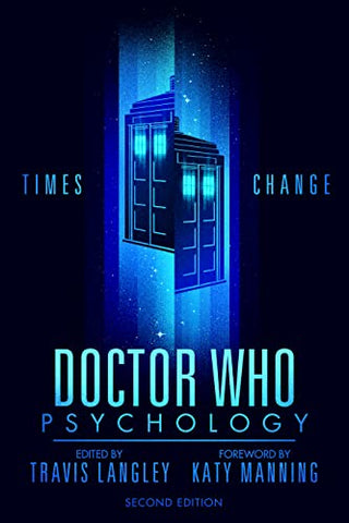 Doctor Who Psychology (2nd Edition): Times Change (Popular Culture Psychology)