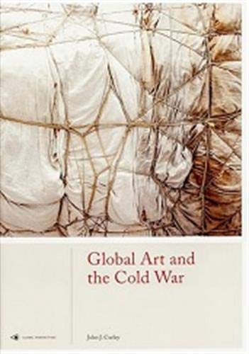 Global Art and the Cold War (Global Perspectives Art History)