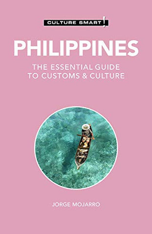 Philippines - Culture Smart!: The Essential Guide to Customs & Culture