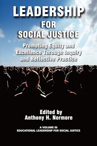 Leadership for Social Justice : Promoting Equity and Excellence Through Inquiry and Reflective Practice