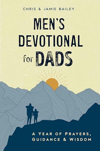 Men'S Devotional for Dads : A Year of Prayers, Guidance, and Wisdom
