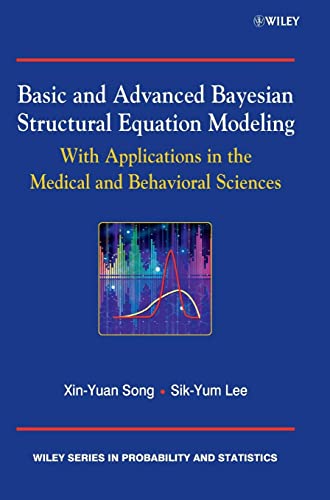 Basic and Advanced Bayesian Structural Equation Modeling: with Applications in the Medical and Behavioral Sciences