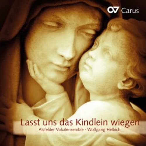 Vokalensembl Helbich/alsfelder - Lasst uns das Kindlein wiegen - Music for Christmas [CD]