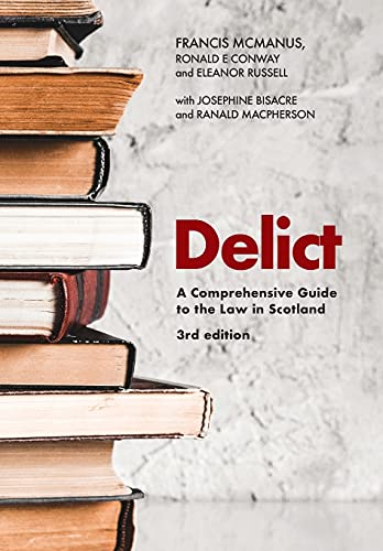 Delict : A Comprehensive Guide to the Law in Scotland