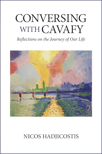 Conversing with Cavafy : Reflections on the Journey of Our Life
