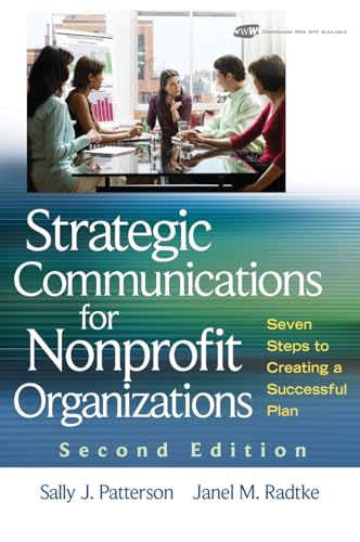 Strategic Communications for Nonprofit Organization: Seven Steps to Creating a Successful Plan