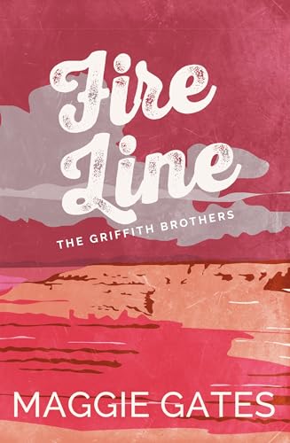 Fire Line : An enemies-to-lovers cowboy western romance, packed with lust, heat and danger – your next wild romance read