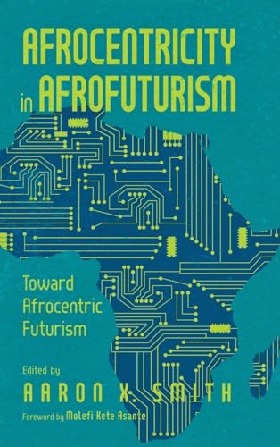 Afrocentricity in AfroFuturism : Toward Afrocentric Futurism